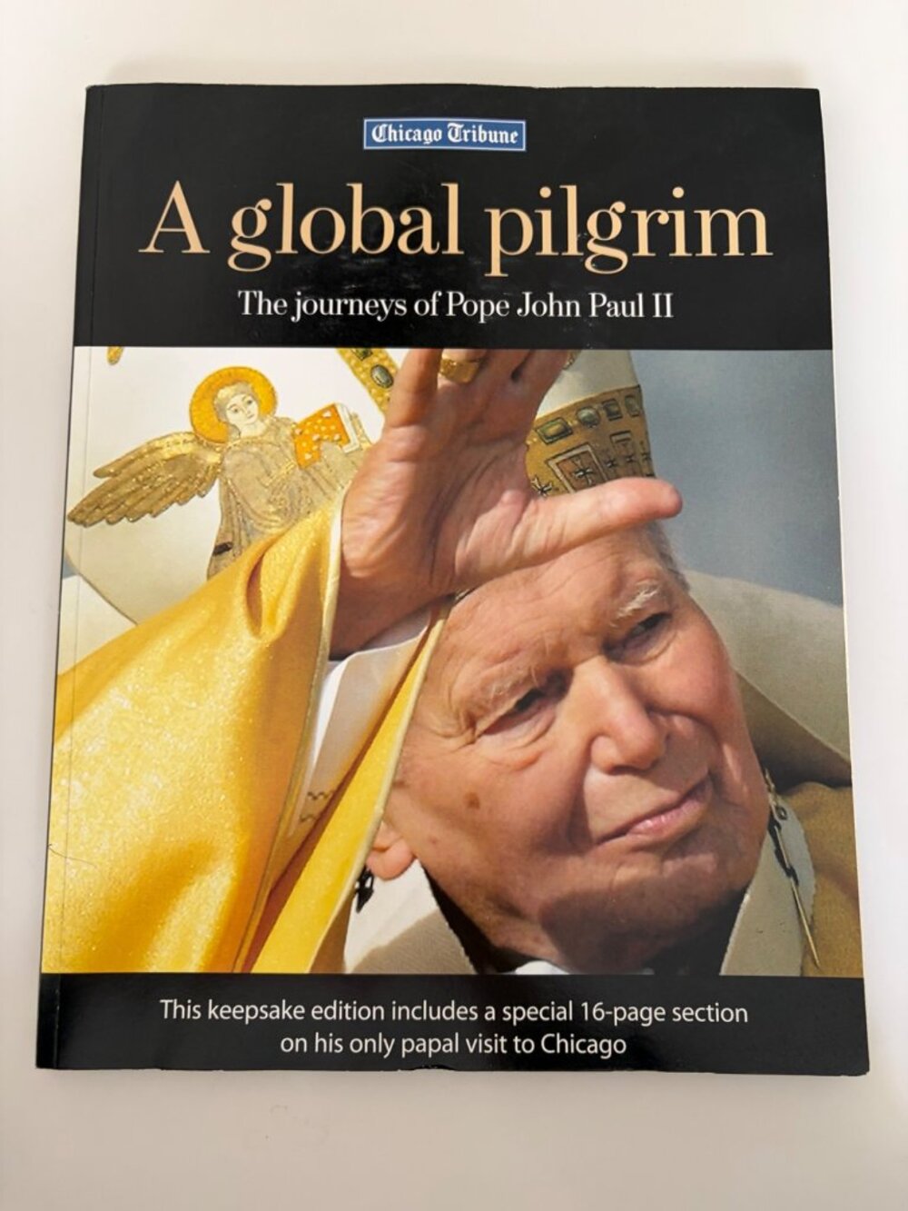 A Global Pilgrim: The Journeys Of Pope John Paul II Keepsake Edition